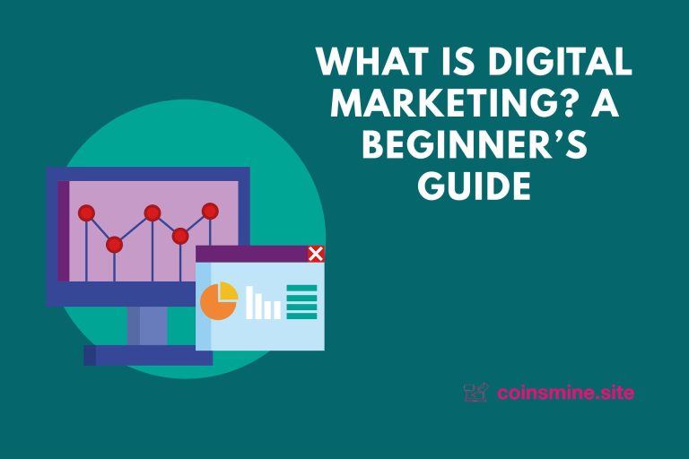 What Is Digital Marketing? A Beginner’s Guide