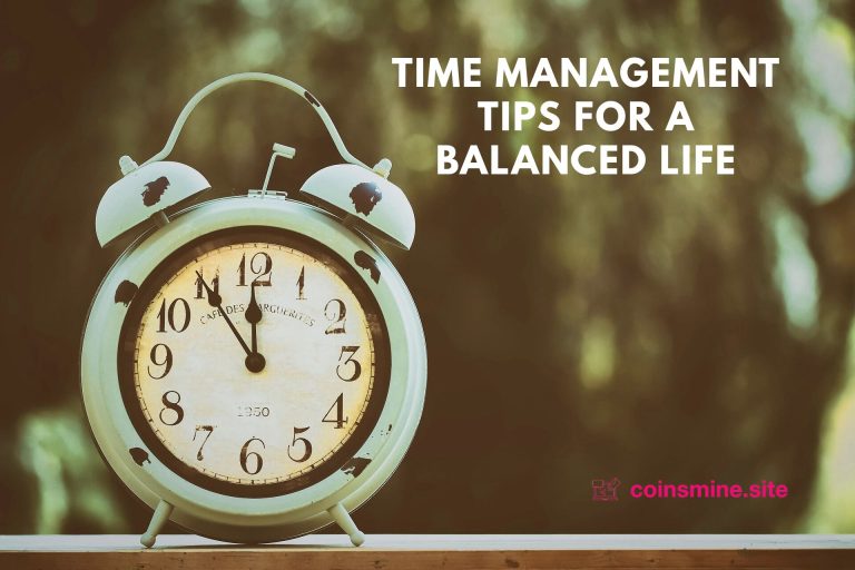Time Management Tips for a Balanced Life