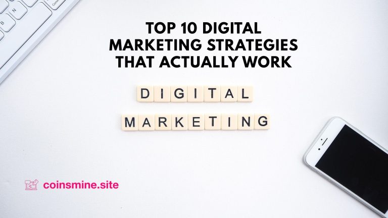 Top 10 Digital Marketing Strategies That Actually Work