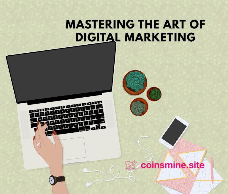 Mastering the Art of Digital Marketing