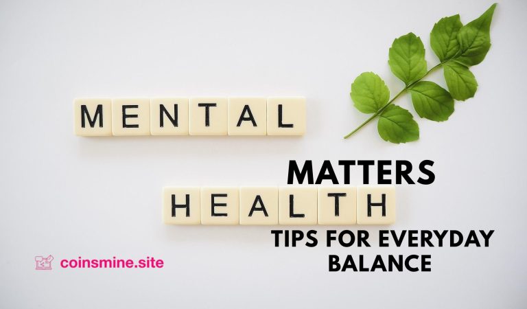 Mental Health Matters: Tips for Everyday Balance
